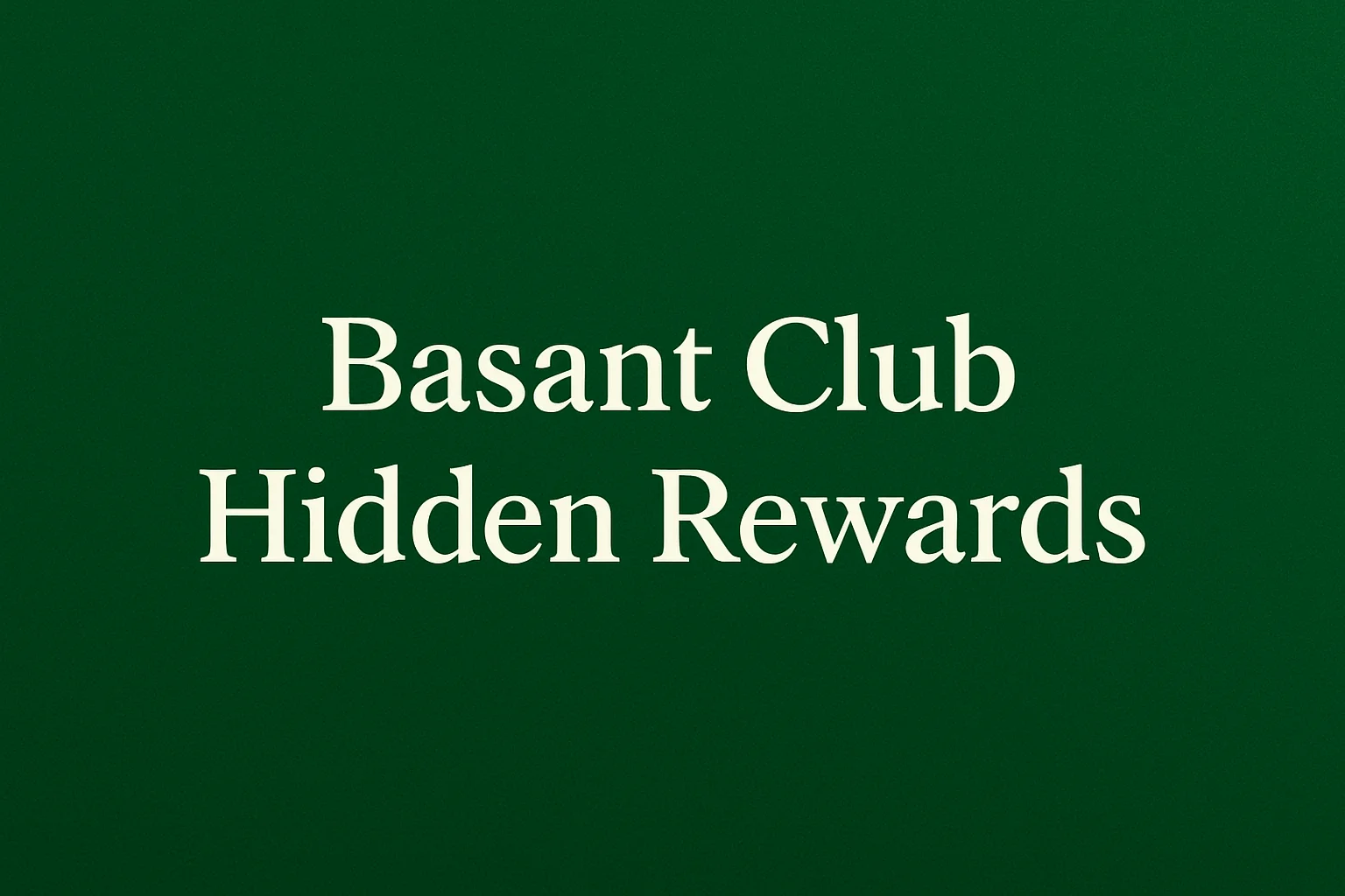 Basant Club Hidden Rewards